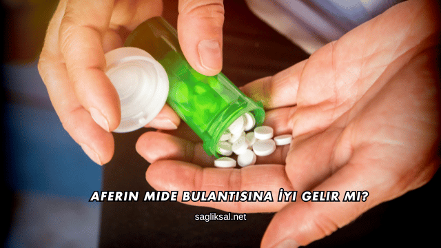 Aferin Mide Bulantısına İyi Gelir mi?