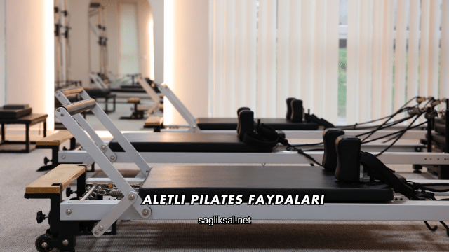 Aletli Pilates Faydaları