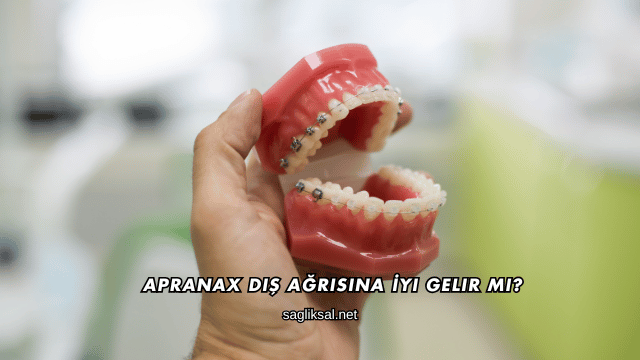 Apranax Diş Ağrısına İyi Gelir mi?