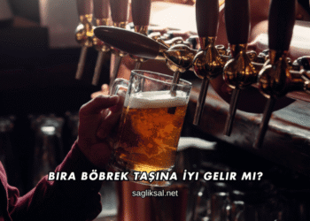Bira Böbrek Taşına İyi Gelir mi?