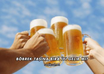 Böbrek Taşına Bira İyi Gelir mi?
