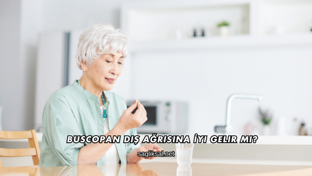 Buscopan Diş Ağrısına İyi Gelir mi?