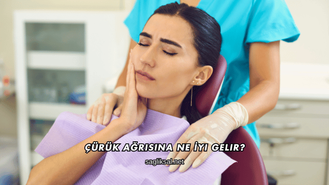 Çürük Ağrısına Ne İyi Gelir?