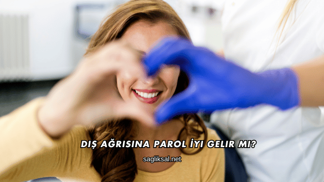 Diş Ağrısına Parol İyi Gelir mi?