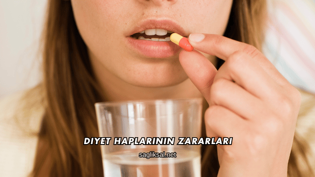 Diyet Haplarının Zararları