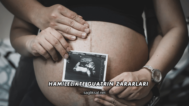 Hamilelikte Guatrın Zararları