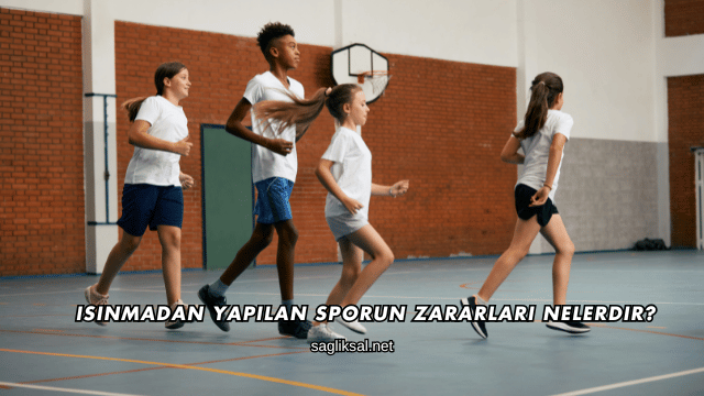 Isınmadan Yapılan Sporun Zararları Nelerdir?