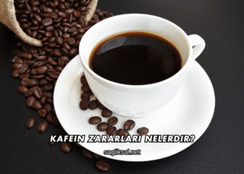 Kafein Zararları Nelerdir