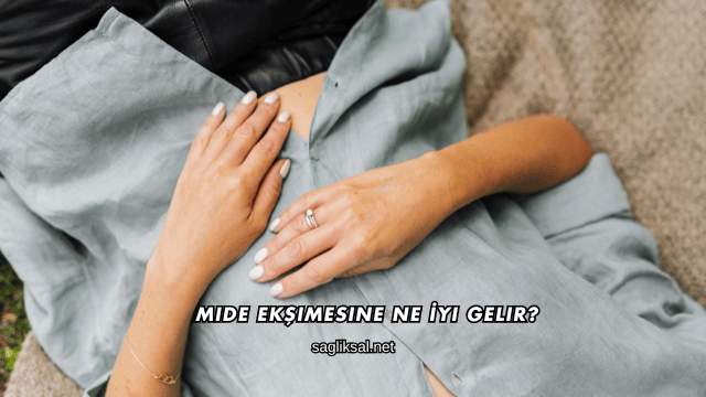 Mide Ekşimesine Ne İyi Gelir?