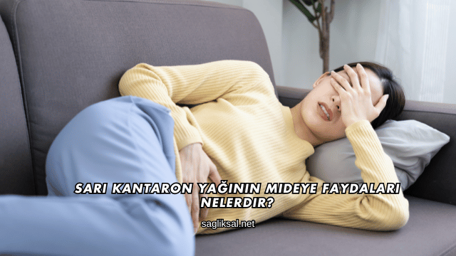Sarı Kantaron Yağının Mideye Faydaları Nelerdir?