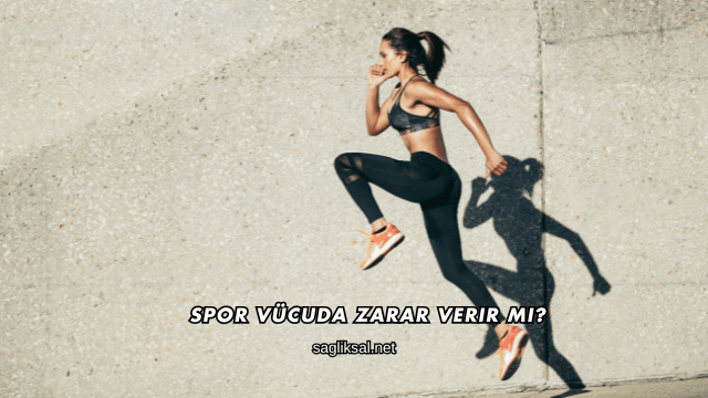 Spor Vücuda Zarar Verir mi