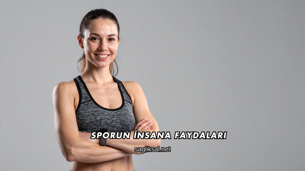 Sporun İnsana Faydaları