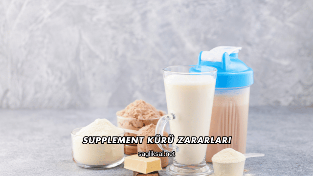 Supplement Kürü Zararları