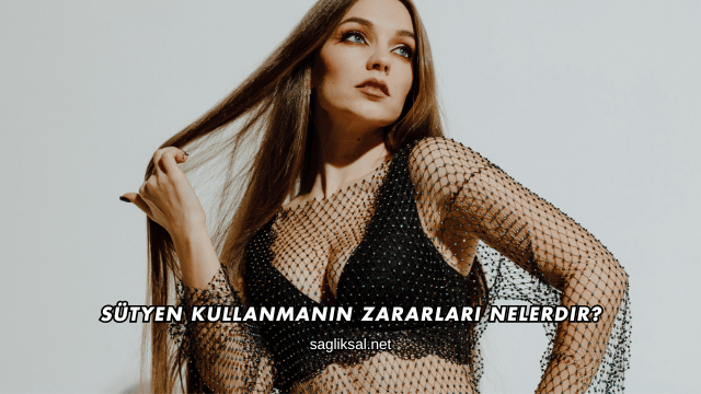 Sütyen Kullanmanın Zararları Nelerdir?