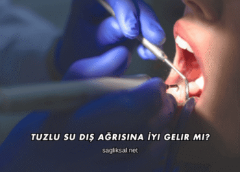 Tuzlu Su Diş Ağrısına İyi Gelir mi?