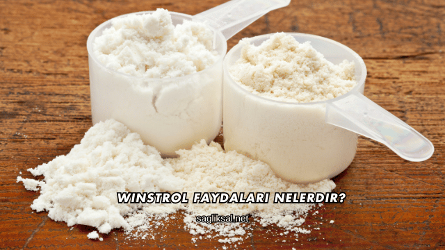 Winstrol Faydaları Nelerdir?
