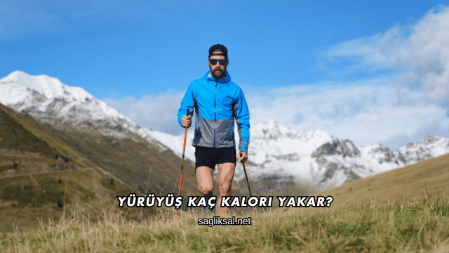 Yürüyüş Kaç Kalori Yakar?