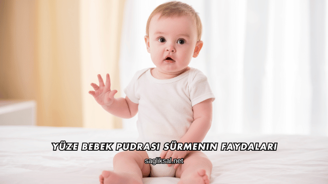 Yüze Bebek Pudrası Sürmenin Faydaları